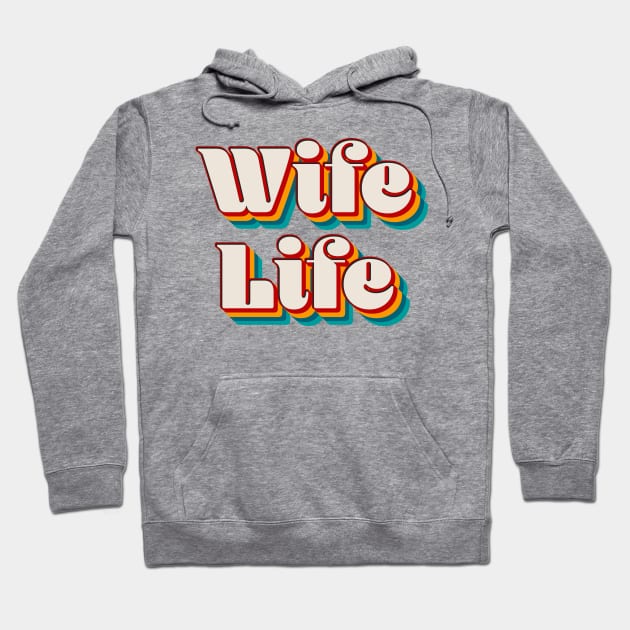 Wife Life Hoodie by n23tees